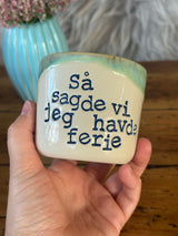 Kop ~ så sagde vi jeg havde ferie
