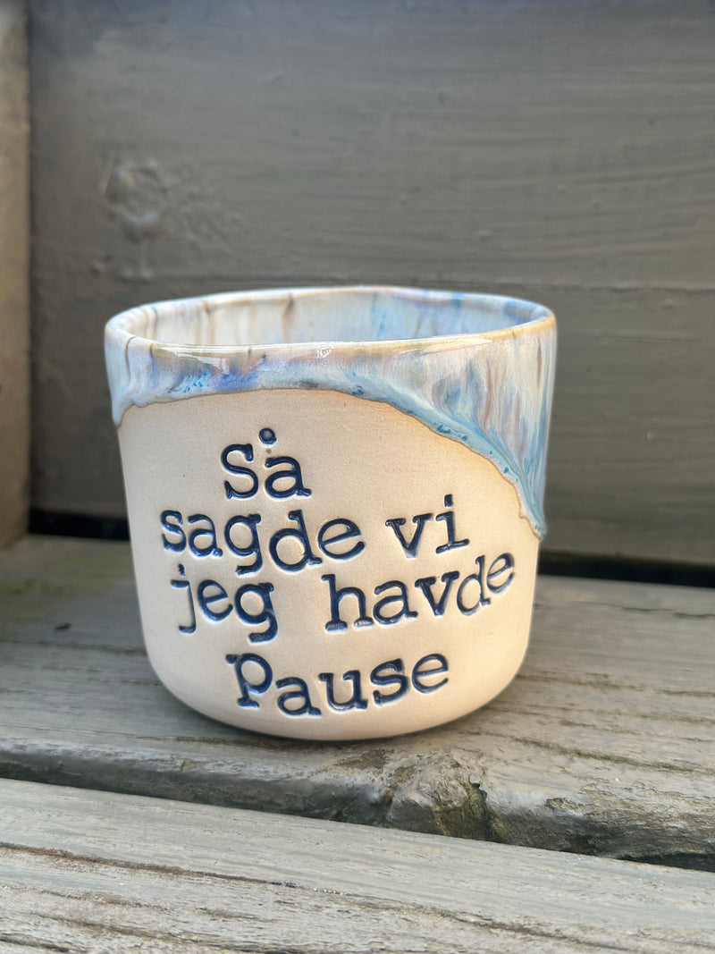 Kop ~ så sagde vi jeg havde pause