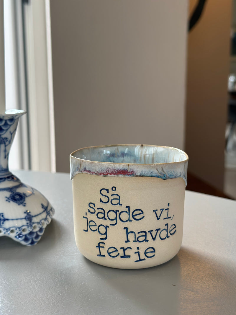 Kop ~ så sagde vi jeg havde ferie