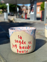 Kop ~ så sagde vi jeg havde pause