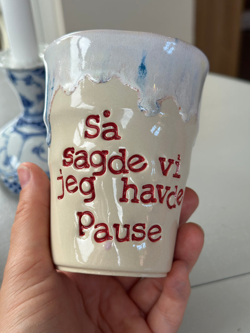 Kop ~ så sagde vi jeg havde pause