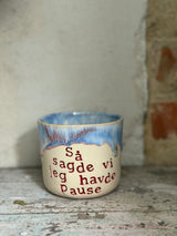 Kop ~ så sagde vi jeg havde pause