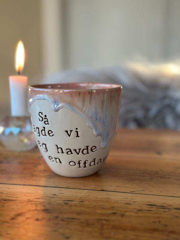 Kop ~ så sagde vi jeg havde en offday