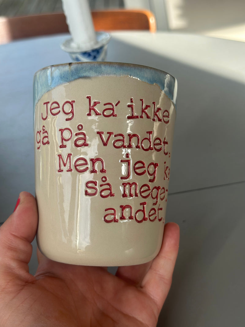 Kop ~ jeg kan ikke gå på vandet, men jeg ka’ så meget andet…
