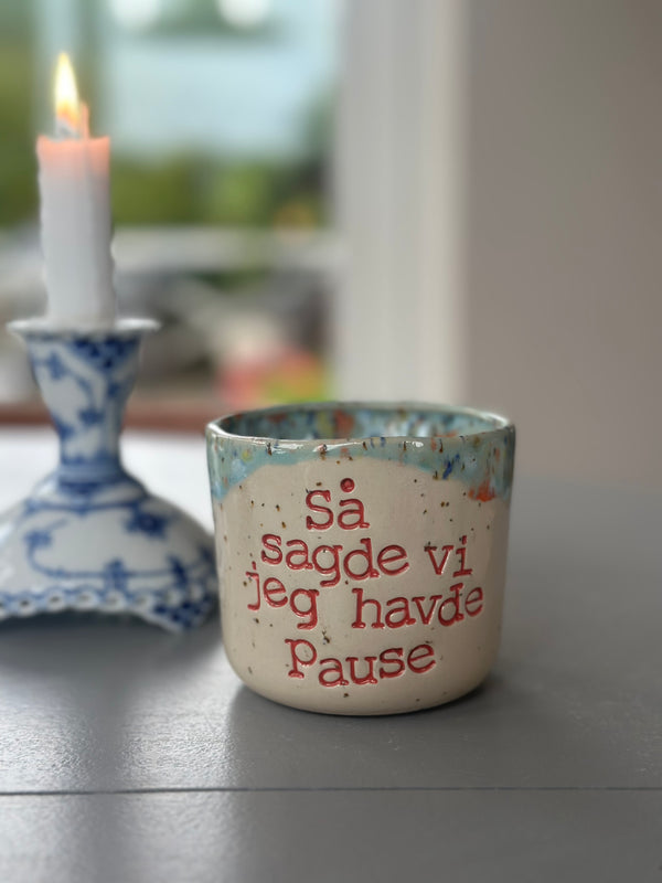 Kop ~ så sagde vi jeg havde pause