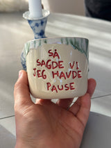 Kop ~ så sagde vi jeg havde pause