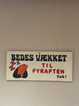 Sjovt skilt – Bedes vækket til fyraften