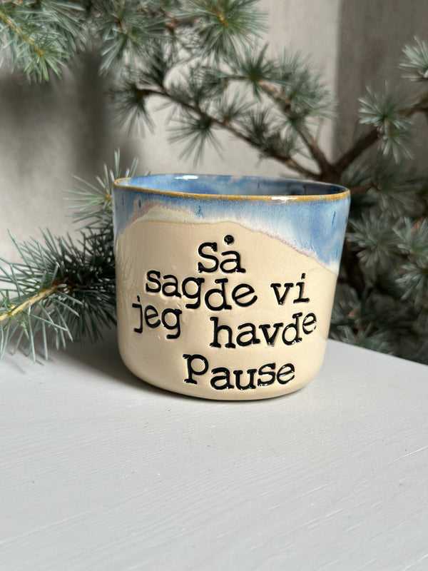 Kop ~ så sagde vi jeg havde pause