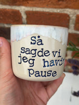 Kop ~ så sagde vi jeg havde pause
