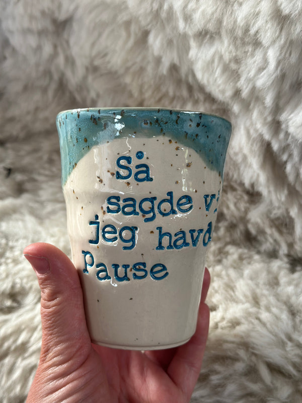 Kop ~ så sagde vi jeg havde pause