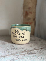 Kop ~ Så sagde vi jeg var voksen