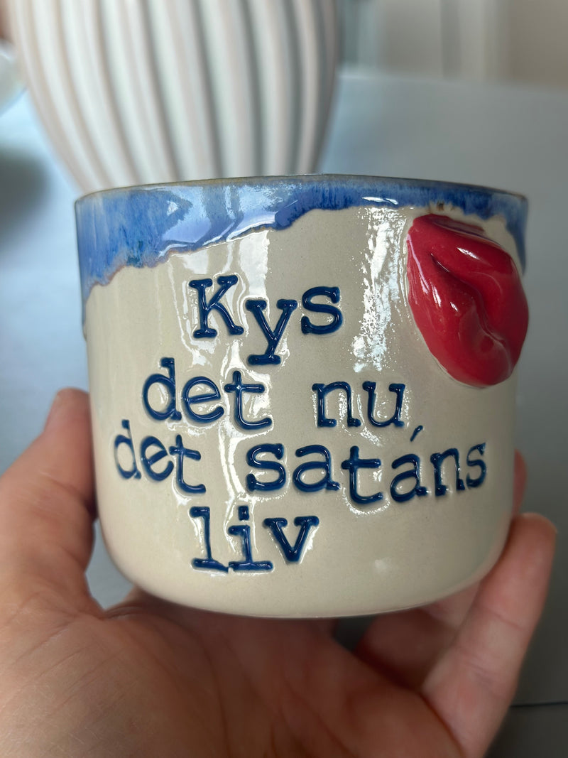 Kop ~ kys det nu det satans liv 💋