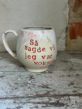 Kop med hank ~ så sagde vi jeg var voksen