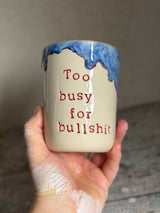 Kop ~ Too busy for bullshit