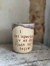 Kop ~ I det uperfekte liv er der plads til fejl ♥️