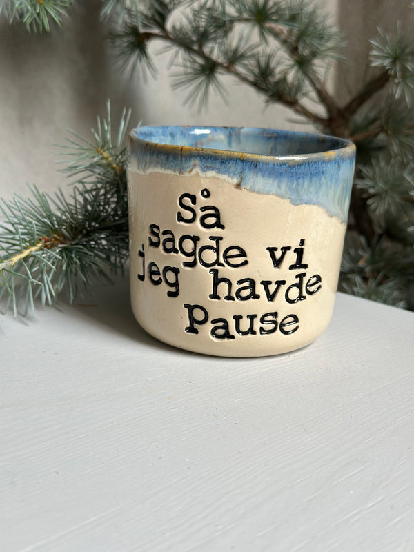 Kop ~ så sagde vi jeg havde pause